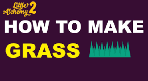 How to make grass in little alchemy 2